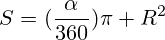 S=(\frac{\alpha}{360})\pi R^2