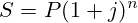 S=P(1+j)^{n}