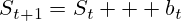 S_{t+1}=S_t + b_t