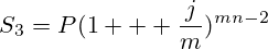 S_3=P(1 + \frac{j}{m})^{mn-2}