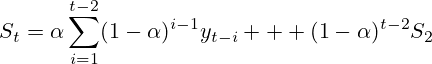 S_t=\alpha\sum_{i=1}^{t-2}(1-\alpha)^{i-1}y_{t-i} + (1-\alpha)^{t-2}S_2