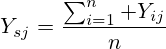 Y_{sj}=\frac{\sum_{i=1}^n Y_{ij}}{n}