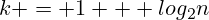 k = 1 + log_2n
