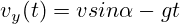 v_y(t)=vsin\alpha-gt