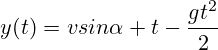 y(t)=vsin\alpha t-\frac{gt^2}{2}
